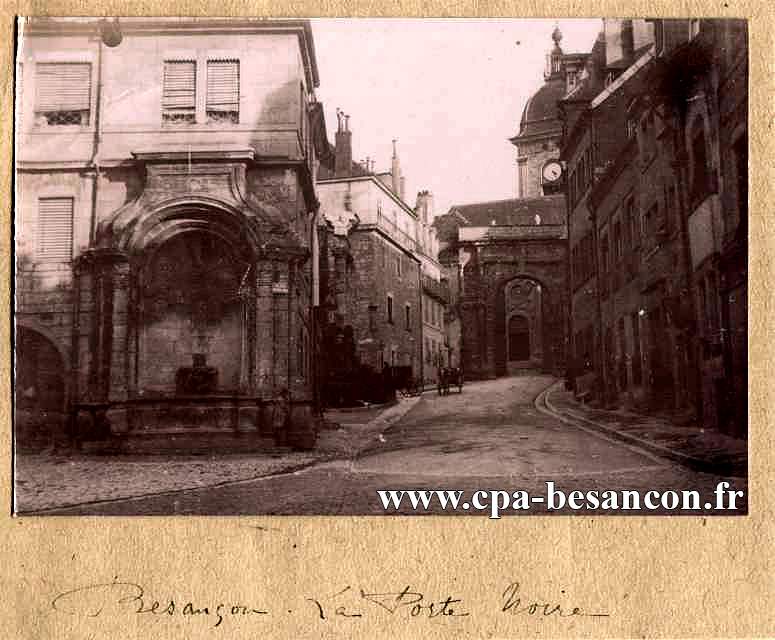 BESANÇON - Quartier St Jean - Porte Noire et Cathédrale - Septembre 1899